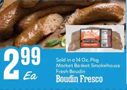 Market Basket Market Basket Smokehouse Fresh Boudin Boudin Fresco offer