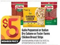 Raley's Gallo Pepperoni or Italian Dry Salame or Foster Farms Chicken Breast Strips offer