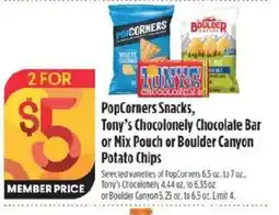 Raley's Popcorners Snacks, Tony's Chocolonely Chocolate Bar or Mix Pouch or Boulder Canyon Potato Chips offer