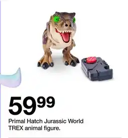 Target Primal Hatch Jurassic World TREX animal figure offer