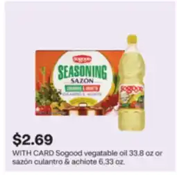 CVS Sogood vegetable oil 33.8 oz or sazΓ³n culantro & achiote 6.33 oz offer