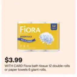 CVS Fiora bath tissue 12 double rolls or paper towels 6 giant rolls offer