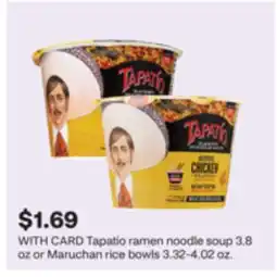 CVS Tapatio ramen noodle soup 3.8 oz or Maruchan rice bowls 3.32-4.02 oz offer