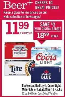 Price Chopper Budweiser, Bud Light, Coors Light, Miller Lite or Labatt Blue 18 Packs offer