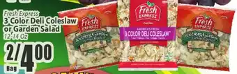 Fresh Express 3 Color Deli Coleslaw or Garden Salad