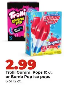 Hy-Vee Trolli Gummi Pops 10 ct. or Bomb Pop ice pops 6 or 12 ct offer