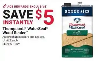 Ace Hardware Thompson's WaterSeal Wood Sealer offer