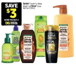 Dollar General Garnier Fructis or Whole Blends or L'Oreal Elvive Hair Care offer