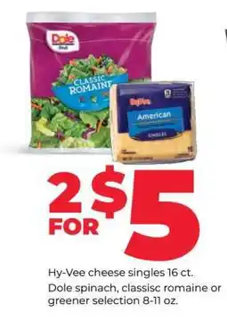 Hy-Vee Dole spinach, classic romaine, or greener selection offer
