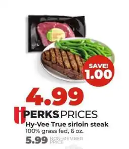 Hy-Vee Hy-Vee True sirloin steak offer