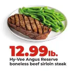 Hy-Vee Hy-Vee Angus Reserve boneless beef sirloin steak offer