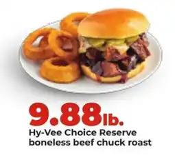 Hy-Vee Hy-Vee Choice Reserve Boneless Beef Chuck Roast offer