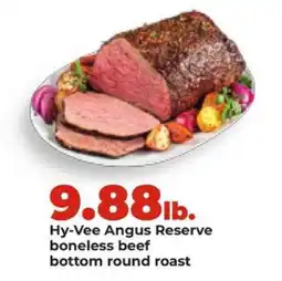 Hy-Vee Hy-Vee Angus Reserve boneless beef bottom round roast offer