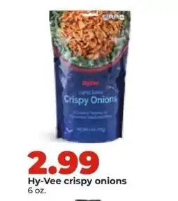 Hy-Vee Hy-Vee crispy onions offer