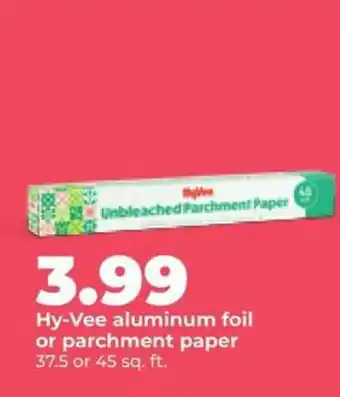 Hy-Vee Hy-Vee aluminum foil or parchment paper offer