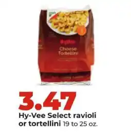 Hy-Vee Hy-Vee Select ravioli or tortellini offer
