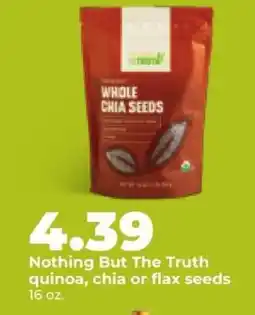 Hy-Vee Nothing But The Truth quinoa, chia or flax seeds offer