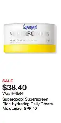 Ulta Beauty Supergoop! Superscreen Rich Hydrating Daily Cream Moisturizer SPF 40 offer
