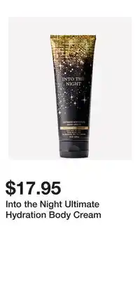 Bath & Body Works Into the Night Ultimate Hydration Body Cream offer