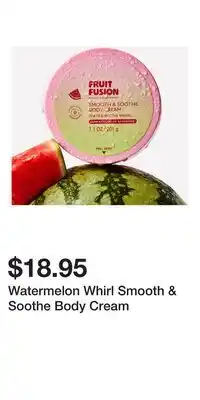 Bath & Body Works Watermelon Whirl Smooth & Soothe Body Cream offer