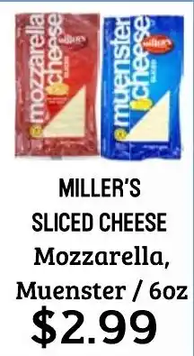 Seven Mile Market Miller's sliced cheese mozzarella, muenster offer