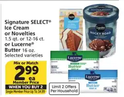 Albertsons Signature SELECT Ice Cream or Novelties 1.5 qt. or 12-16 ct. or Lucerne Butter 16 oz offer
