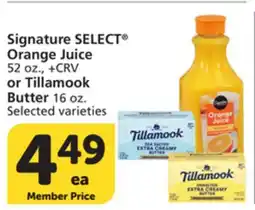 Albertsons Signature SELECT Orange Juice 52 oz., +CRV or Tillamook Butter 16 oz offer