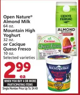 Albertsons Open Nature Almond Milk 64 oz. Mountain High Yoghurt 32 oz. or Cacique Queso Fresco 10 oz offer