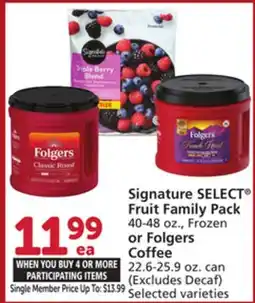 Albertsons Signature SELECT Fruit Family Pack 40-48 oz., Frozen or Folgers Coffee 22.6-25.9 oz. can offer