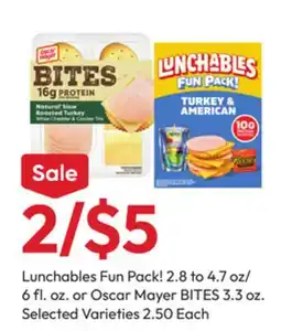 Stater Bros Lunchables Fun Pack! 2.8 to 4.7 oz/ 6 fl. oz. or Oscar Mayer BITES 3.3 oz offer