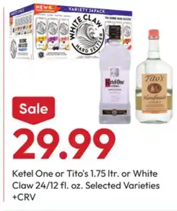 Stater Bros Ketel One or Tito's 1.75 Ltr. or White Claw 24/12 fl. oz offer