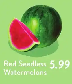 Fresh Thyme Red Seedless Watermelons offer