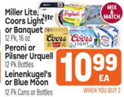 Tony’s Fresh Market Miller Lite, Coors Light or Banquet, Peroni or Pilsner Urquell, Leinenkugel's or Blue Moon offer