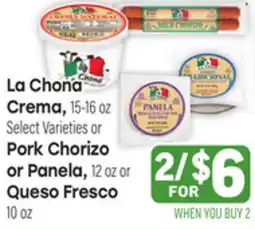 Tony’s Fresh Market La Chona Crema, 15-16 oz Select Varieties or Pork Chorizo or Panela, 12 oz or Queso Fresco, 10 oz offer