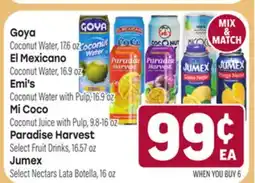 Tony’s Fresh Market Goya, El Mexicano, Ermi's, Mi Coco, Paradise Harvest, Jumex offer