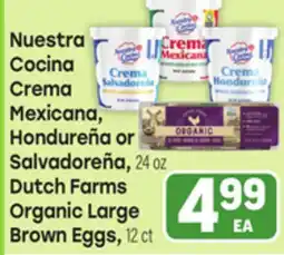 Tony’s Fresh Market Nuestra Cocina Crema Mexicana, Hondureña or Salvadoreña, Dutch Farms Organic Large Brown Eggs offer