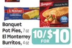 Tony’s Fresh Market Banquet Pot Pies 7 OZ, El Monterey Burritos 4 OZ offer