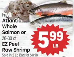 Tony’s Fresh Market Fresh Atlantic Whole Salmon or 26-30 ct EZ Peel Raw Shrimp offer