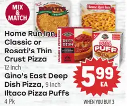 Tony’s Fresh Market Home Run Inn Classic or Rosati's Thin Crust Pizza, Gino's East Deep Dish Pizza, Il taco Pizza Puffs offer