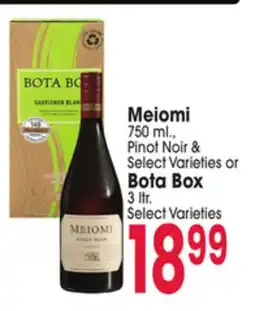 Jewel-Osco Meiomi 750 ml., Pinot Noir & Select Varieties or Bota Box 3 ltr offer