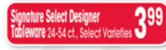Jewel-Osco Signature Select Designer Tableware offer