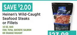 Heinen's Heinen's Wild-Caught Seafood Steaks or Fillets offer