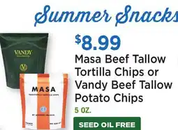 Heinen's Masa Beef Tallow Tortilla Chips or Vandy Beef Tallow Potato Chips offer