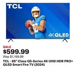 Best Buy TCL - 85 Class Q5-Series 4K UHD HDR PRO+ QLED Smart Fire TV (2024) offer