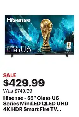 Best Buy Hisense - 55 Class U6 Series MiniLED QLED UHD 4K HDR Smart Fire TV (2026) offer