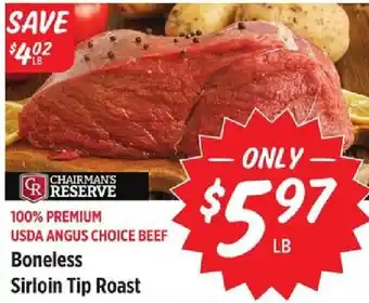 Rouses Chairman's Reserve Boneless Sirloin Tip Roast offer