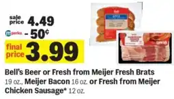 Meijer Bell's beer or fresh from meijer fresh brats meijer bacon or fresh from meijer chicken sausage offer