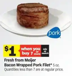 Meijer Fresh from meijer bacon wrapped pork filet offer