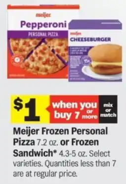 Meijer Meijer meijer frozen personal pizza or frozen sandwich offer