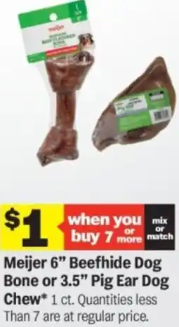 Meijer Meijer 6 beefhide dog bone or pig ear dog chew offer